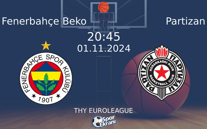 01 Kasım 2024 Fenerbahçe Beko vs Partizan maçı Hangi Kanalda Saat Kaçta Yayınlanacak? 01 Kasım 2024 Fenerbahçe Beko vs Partizan maçı Hangi Kanalda Saat Kaçta Yayınlanacak?