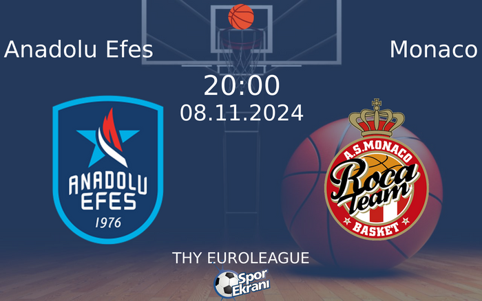 08 Kasım 2024 Anadolu Efes vs Monaco maçı Hangi Kanalda Saat Kaçta Yayınlanacak? 08 Kasım 2024 Anadolu Efes vs Monaco maçı Hangi Kanalda Saat Kaçta Yayınlanacak?