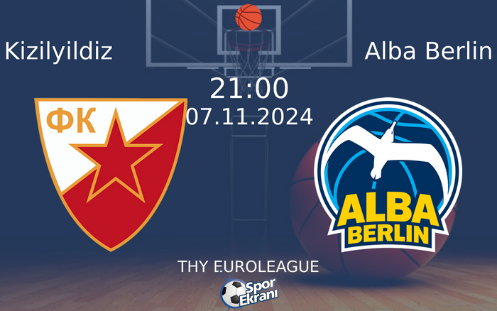 07 Kasım 2024 Kizilyildiz vs Alba Berlin maçı Hangi Kanalda Saat Kaçta Yayınlanacak? 07 Kasım 2024 Kizilyildiz vs Alba Berlin maçı Hangi Kanalda Saat Kaçta Yayınlanacak?