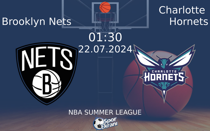 22 Temmuz 2024 Brooklyn Nets vs Charlotte Hornets maçı Hangi Kanalda Saat Kaçta Yayınlanacak? 22 Temmuz 2024 Brooklyn Nets vs Charlotte Hornets maçı Hangi Kanalda Saat Kaçta Yayınlanacak?