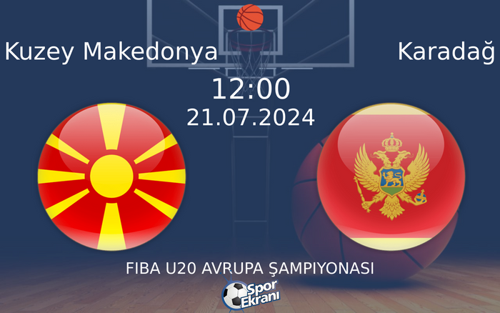 21 Temmuz 2024 Kuzey Makedonya vs Karadağ maçı Hangi Kanalda Saat Kaçta Yayınlanacak? 21 Temmuz 2024 Kuzey Makedonya vs Karadağ maçı Hangi Kanalda Saat Kaçta Yayınlanacak?