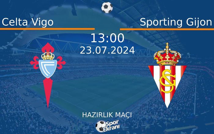 23 Temmuz 2024 Celta Vigo vs Sporting Gijon maçı Hangi Kanalda Saat Kaçta Yayınlanacak? 23 Temmuz 2024 Celta Vigo vs Sporting Gijon maçı Hangi Kanalda Saat Kaçta Yayınlanacak?