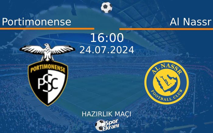 24 Temmuz 2024 Portimonense vs Al Nassr maçı Hangi Kanalda Saat Kaçta Yayınlanacak? 24 Temmuz 2024 Portimonense vs Al Nassr maçı Hangi Kanalda Saat Kaçta Yayınlanacak?