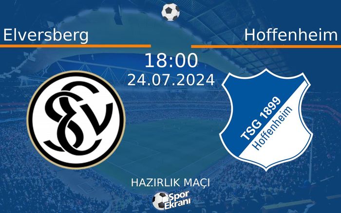 24 Temmuz 2024 Elversberg vs Hoffenheim maçı Hangi Kanalda Saat Kaçta Yayınlanacak? 24 Temmuz 2024 Elversberg vs Hoffenheim maçı Hangi Kanalda Saat Kaçta Yayınlanacak?