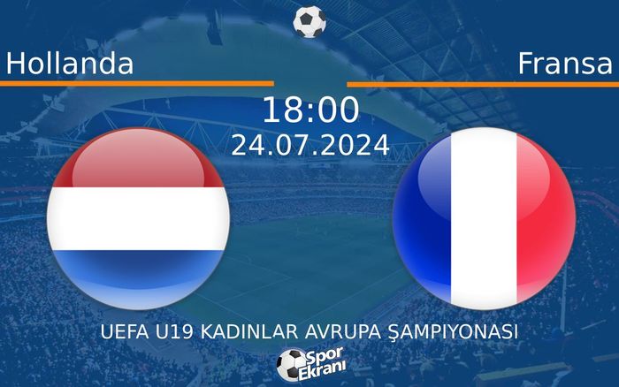 24 Temmuz 2024 Hollanda vs Fransa maçı Hangi Kanalda Saat Kaçta Yayınlanacak? 24 Temmuz 2024 Hollanda vs Fransa maçı Hangi Kanalda Saat Kaçta Yayınlanacak?