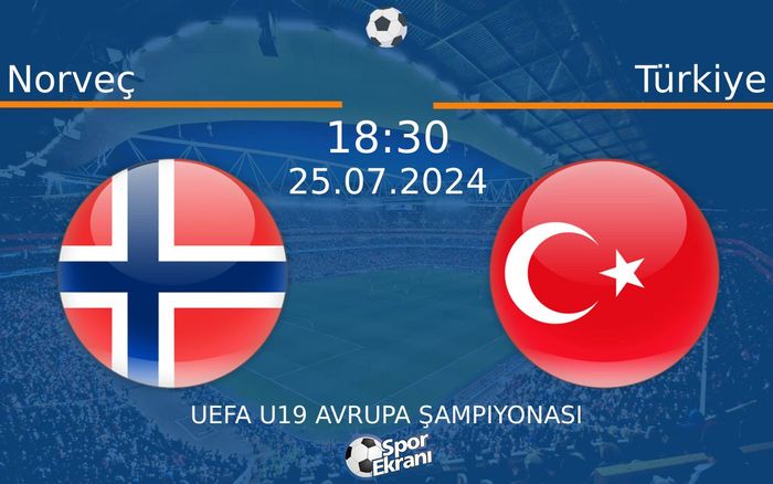 25 Temmuz 2024 Norveç vs Türkiye maçı Hangi Kanalda Saat Kaçta Yayınlanacak? 25 Temmuz 2024 Norveç vs Türkiye maçı Hangi Kanalda Saat Kaçta Yayınlanacak?