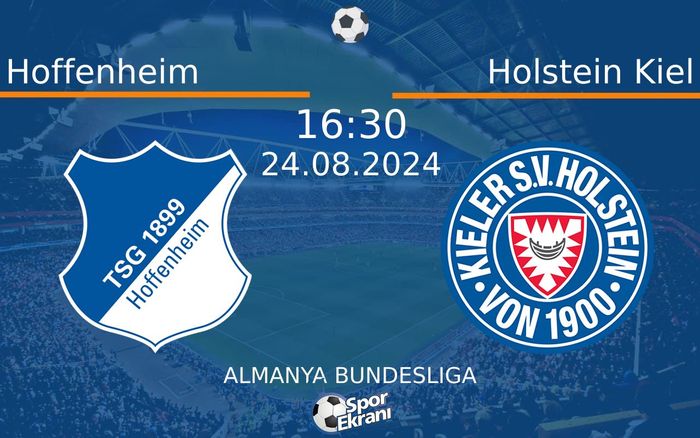 24 Ağustos 2024 Hoffenheim vs Holstein Kiel maçı Hangi Kanalda Saat Kaçta Yayınlanacak? 24 Ağustos 2024 Hoffenheim vs Holstein Kiel maçı Hangi Kanalda Saat Kaçta Yayınlanacak?