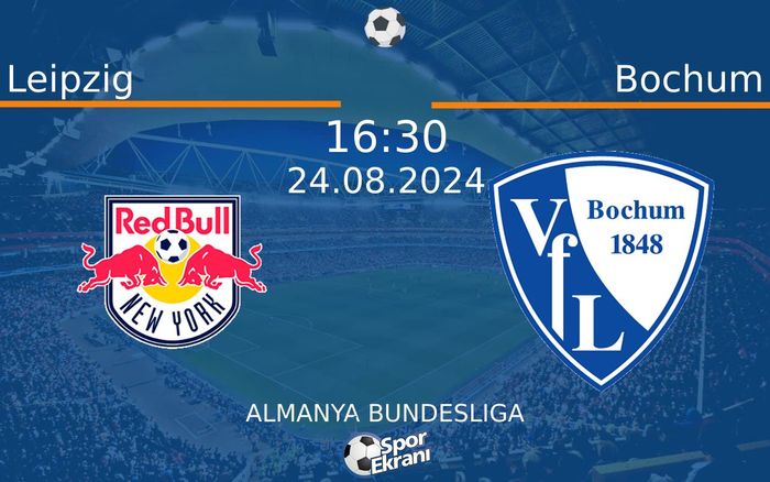 24 Ağustos 2024 Leipzig vs Bochum maçı Hangi Kanalda Saat Kaçta Yayınlanacak? 24 Ağustos 2024 Leipzig vs Bochum maçı Hangi Kanalda Saat Kaçta Yayınlanacak?