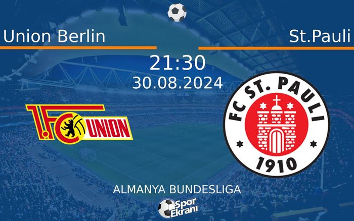 30 Ağustos 2024 Union Berlin vs St.Pauli maçı Hangi Kanalda Saat Kaçta Yayınlanacak?