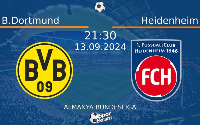 13 Eylül 2024 B.Dortmund vs Heidenheim maçı Hangi Kanalda Saat Kaçta Yayınlanacak? 13 Eylül 2024 B.Dortmund vs Heidenheim maçı Hangi Kanalda Saat Kaçta Yayınlanacak?