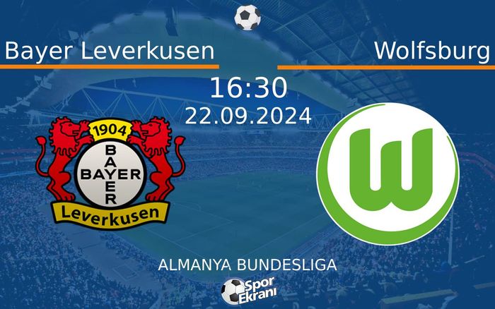 22 Eylül 2024 Bayer Leverkusen vs Wolfsburg maçı Hangi Kanalda Saat Kaçta Yayınlanacak? 22 Eylül 2024 Bayer Leverkusen vs Wolfsburg maçı Hangi Kanalda Saat Kaçta Yayınlanacak?