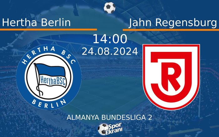 24 Ağustos 2024 Hertha Berlin vs Jahn Regensburg maçı Hangi Kanalda Saat Kaçta Yayınlanacak? 24 Ağustos 2024 Hertha Berlin vs Jahn Regensburg maçı Hangi Kanalda Saat Kaçta Yayınlanacak?