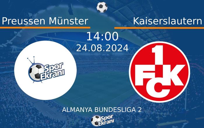 24 Ağustos 2024 Preussen Münster vs Kaiserslautern maçı Hangi Kanalda Saat Kaçta Yayınlanacak? 24 Ağustos 2024 Preussen Münster vs Kaiserslautern maçı Hangi Kanalda Saat Kaçta Yayınlanacak?