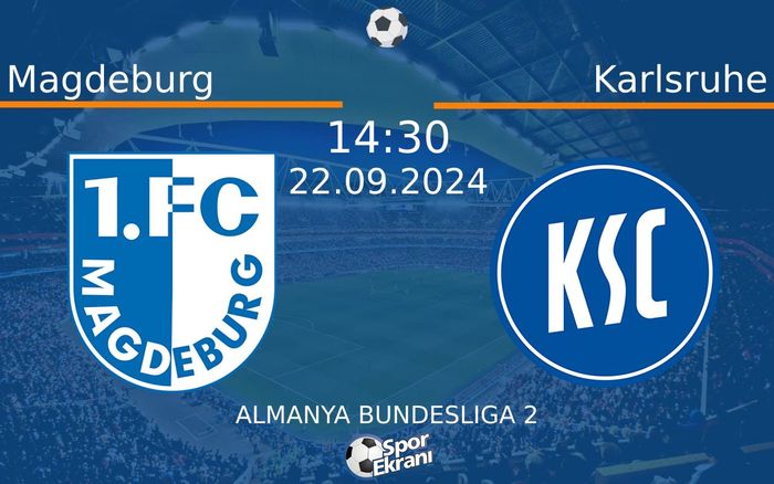 22 Eylül 2024 Magdeburg vs Karlsruhe maçı Hangi Kanalda Saat Kaçta Yayınlanacak? 22 Eylül 2024 Magdeburg vs Karlsruhe maçı Hangi Kanalda Saat Kaçta Yayınlanacak?