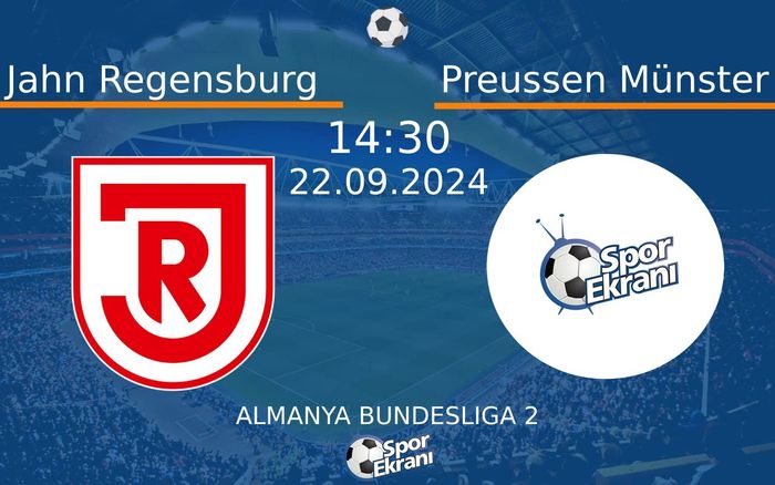 22 Eylül 2024 Jahn Regensburg vs Preussen Münster maçı Hangi Kanalda Saat Kaçta Yayınlanacak? 22 Eylül 2024 Jahn Regensburg vs Preussen Münster maçı Hangi Kanalda Saat Kaçta Yayınlanacak?