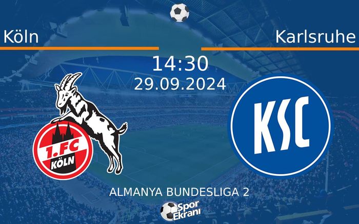 29 Eylül 2024 Köln vs Karlsruhe maçı Hangi Kanalda Saat Kaçta Yayınlanacak? 29 Eylül 2024 Köln vs Karlsruhe maçı Hangi Kanalda Saat Kaçta Yayınlanacak?