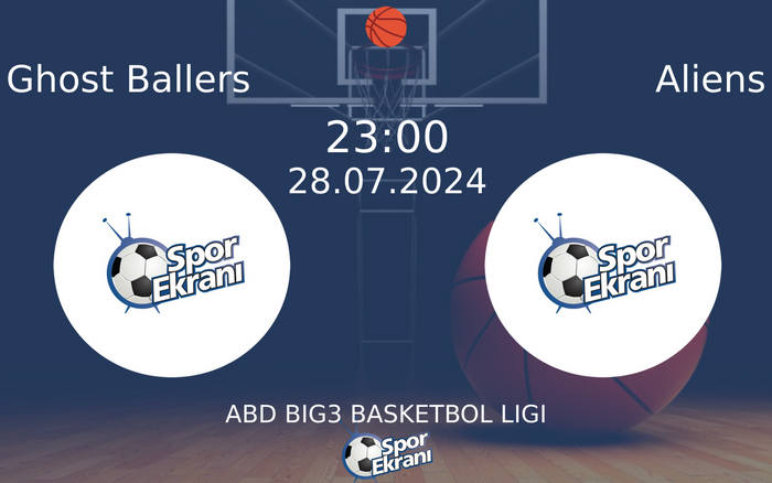 28 Temmuz 2024 Ghost Ballers vs Aliens maçı Hangi Kanalda Saat Kaçta Yayınlanacak? 28 Temmuz 2024 Ghost Ballers vs Aliens maçı Hangi Kanalda Saat Kaçta Yayınlanacak?