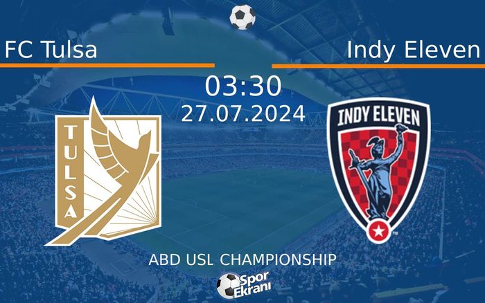 27 Temmuz 2024 FC Tulsa vs Indy Eleven maçı Hangi Kanalda Saat Kaçta Yayınlanacak? 27 Temmuz 2024 FC Tulsa vs Indy Eleven maçı Hangi Kanalda Saat Kaçta Yayınlanacak?