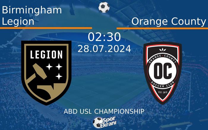 28 Temmuz 2024 Birmingham Legion vs Orange County maçı Hangi Kanalda Saat Kaçta Yayınlanacak? 28 Temmuz 2024 Birmingham Legion vs Orange County maçı Hangi Kanalda Saat Kaçta Yayınlanacak?