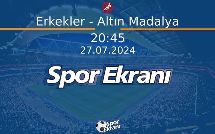 27 Temmuz 2024 Paris 2024 Olimpiyatlari - Erkekler - Altın Madalya Hangi Kanalda Saat Kaçta Yayınlanacak? 27 Temmuz 2024 Paris 2024 Olimpiyatlari - Erkekler - Altın Madalya Hangi Kanalda Saat Kaçta Yayınlanacak?