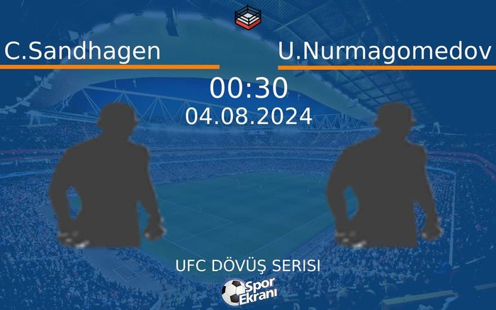 04 Ağustos 2024 C.Sandhagen vs U.Nurmagomedov maçı Hangi Kanalda Saat Kaçta Yayınlanacak? 04 Ağustos 2024 C.Sandhagen vs U.Nurmagomedov maçı Hangi Kanalda Saat Kaçta Yayınlanacak?