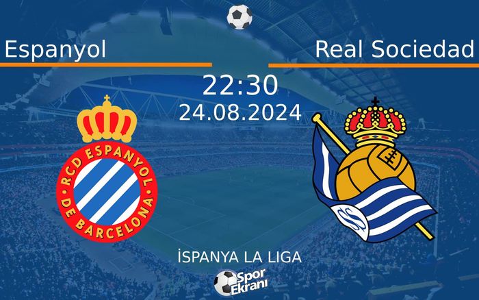 24 Ağustos 2024 Espanyol vs Real Sociedad maçı Hangi Kanalda Saat Kaçta Yayınlanacak? 24 Ağustos 2024 Espanyol vs Real Sociedad maçı Hangi Kanalda Saat Kaçta Yayınlanacak?