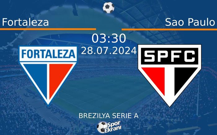 28 Temmuz 2024 Fortaleza vs Sao Paulo maçı Hangi Kanalda Saat Kaçta Yayınlanacak? 28 Temmuz 2024 Fortaleza vs Sao Paulo maçı Hangi Kanalda Saat Kaçta Yayınlanacak?