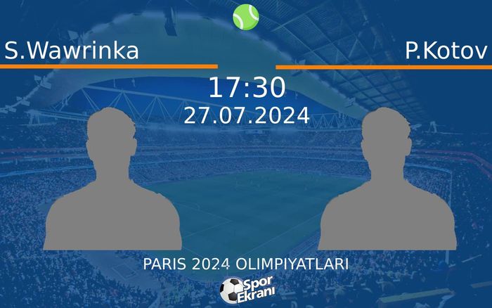 27 Temmuz 2024 S.Wawrinka vs P.Kotov maçı Hangi Kanalda Saat Kaçta Yayınlanacak? 27 Temmuz 2024 S.Wawrinka vs P.Kotov maçı Hangi Kanalda Saat Kaçta Yayınlanacak?