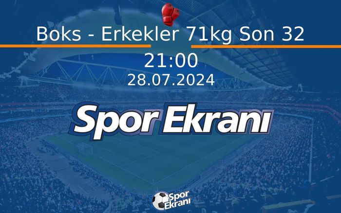 28 Temmuz 2024 Paris 2024 Olimpiyatlari - Boks - Erkekler 71kg Son 32 Hangi Kanalda Saat Kaçta Yayınlanacak? 28 Temmuz 2024 Paris 2024 Olimpiyatlari - Boks - Erkekler 71kg Son 32 Hangi Kanalda Saat Kaçta Yayınlanacak?