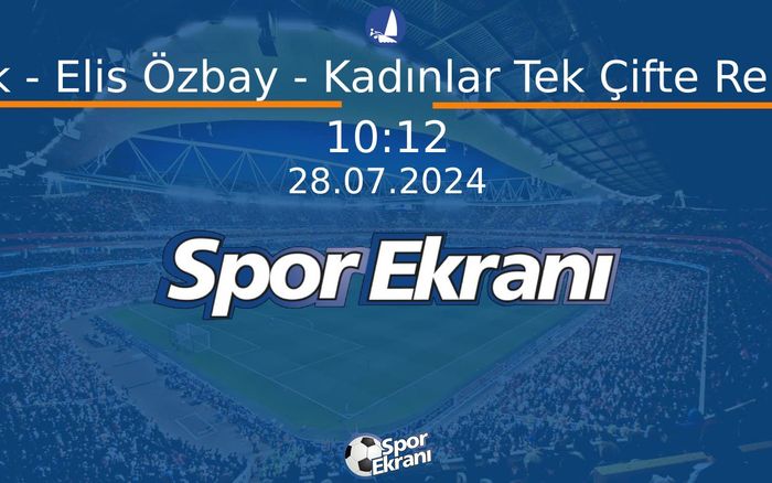 28 Temmuz 2024 Paris 2024 Olimpiyatlari - Kürek - Elis Özbay - Kadınlar Tek Çifte Repesaj Hangi Kanalda Saat Kaçta Yayınlanacak? 28 Temmuz 2024 Paris 2024 Olimpiyatlari - Kürek - Elis Özbay - Kadınlar Tek Çifte Repesaj Hangi Kanalda Saat Kaçta Yayınlanacak?