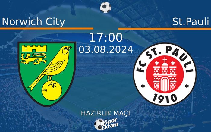 03 Ağustos 2024 Norwich City vs St.Pauli maçı Hangi Kanalda Saat Kaçta Yayınlanacak? 03 Ağustos 2024 Norwich City vs St.Pauli maçı Hangi Kanalda Saat Kaçta Yayınlanacak?