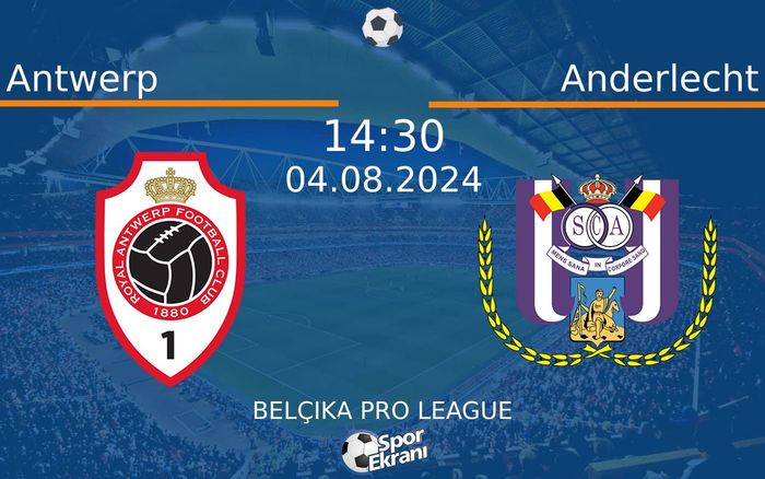 04 Ağustos 2024 Antwerp vs Anderlecht maçı Hangi Kanalda Saat Kaçta Yayınlanacak? 04 Ağustos 2024 Antwerp vs Anderlecht maçı Hangi Kanalda Saat Kaçta Yayınlanacak?
