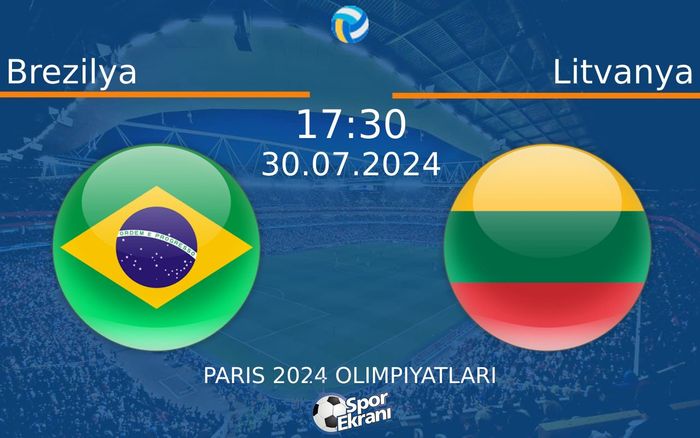 30 Temmuz 2024 Brezilya vs Litvanya maçı Hangi Kanalda Saat Kaçta Yayınlanacak? 30 Temmuz 2024 Brezilya vs Litvanya maçı Hangi Kanalda Saat Kaçta Yayınlanacak?