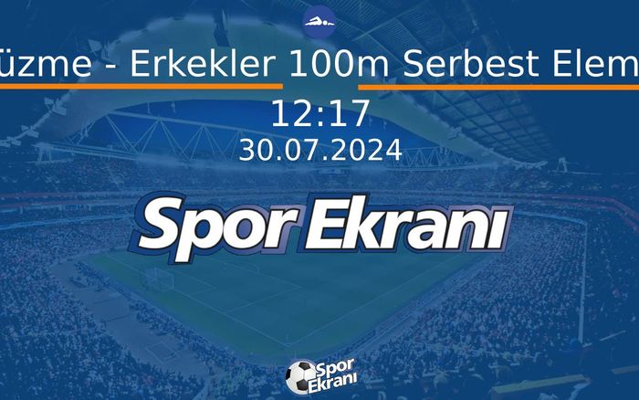 30 Temmuz 2024 Paris 2024 Olimpiyatlari - Yüzme - Erkekler 100m Serbest Eleme  Hangi Kanalda Saat Kaçta Yayınlanacak?