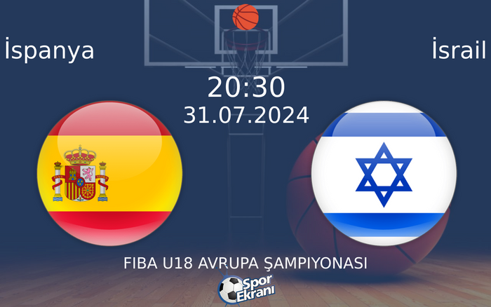 31 Temmuz 2024 İspanya vs İsrail maçı Hangi Kanalda Saat Kaçta Yayınlanacak? 31 Temmuz 2024 İspanya vs İsrail maçı Hangi Kanalda Saat Kaçta Yayınlanacak?