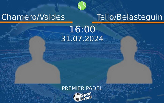 31 Temmuz 2024 Chamero/Valdes vs Tello/Belasteguin maçı Hangi Kanalda Saat Kaçta Yayınlanacak? 31 Temmuz 2024 Chamero/Valdes vs Tello/Belasteguin maçı Hangi Kanalda Saat Kaçta Yayınlanacak?