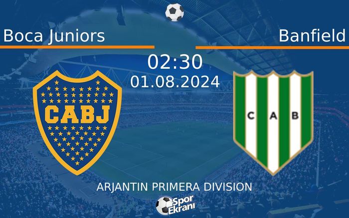 01 Ağustos 2024 Boca Juniors vs Banfield maçı Hangi Kanalda Saat Kaçta Yayınlanacak? 01 Ağustos 2024 Boca Juniors vs Banfield maçı Hangi Kanalda Saat Kaçta Yayınlanacak?