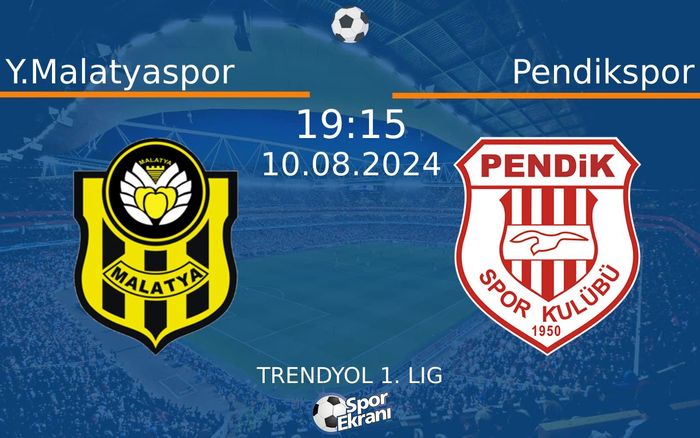 10 Ağustos 2024 Y.Malatyaspor vs Pendikspor maçı Hangi Kanalda Saat Kaçta Yayınlanacak? 10 Ağustos 2024 Y.Malatyaspor vs Pendikspor maçı Hangi Kanalda Saat Kaçta Yayınlanacak?