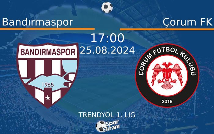 25 Ağustos 2024 Bandırmaspor vs Çorum FK maçı Hangi Kanalda Saat Kaçta Yayınlanacak? 25 Ağustos 2024 Bandırmaspor vs Çorum FK maçı Hangi Kanalda Saat Kaçta Yayınlanacak?