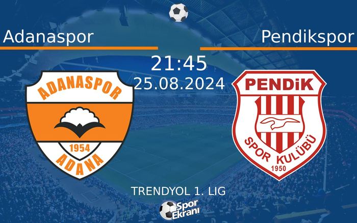 25 Ağustos 2024 Adanaspor vs Pendikspor maçı Hangi Kanalda Saat Kaçta Yayınlanacak? 25 Ağustos 2024 Adanaspor vs Pendikspor maçı Hangi Kanalda Saat Kaçta Yayınlanacak?