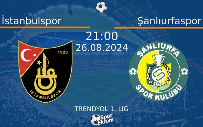 26 Ağustos 2024 İstanbulspor vs Şanlıurfaspor maçı Hangi Kanalda Saat Kaçta Yayınlanacak? 26 Ağustos 2024 İstanbulspor vs Şanlıurfaspor maçı Hangi Kanalda Saat Kaçta Yayınlanacak?