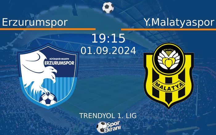 01 Eylül 2024 Erzurumspor vs Y.Malatyaspor maçı Hangi Kanalda Saat Kaçta Yayınlanacak?