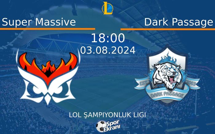 03 Ağustos 2024 Super Massive vs Dark Passage maçı Hangi Kanalda Saat Kaçta Yayınlanacak? 03 Ağustos 2024 Super Massive vs Dark Passage maçı Hangi Kanalda Saat Kaçta Yayınlanacak?