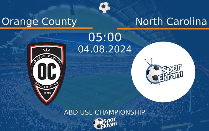 04 Ağustos 2024 Orange County vs North Carolina maçı Hangi Kanalda Saat Kaçta Yayınlanacak? 04 Ağustos 2024 Orange County vs North Carolina maçı Hangi Kanalda Saat Kaçta Yayınlanacak?