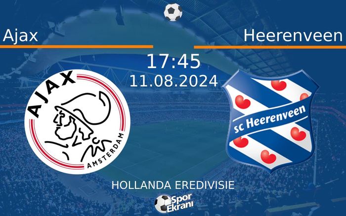 11 Ağustos 2024 Ajax vs Heerenveen maçı Hangi Kanalda Saat Kaçta Yayınlanacak? 11 Ağustos 2024 Ajax vs Heerenveen maçı Hangi Kanalda Saat Kaçta Yayınlanacak?