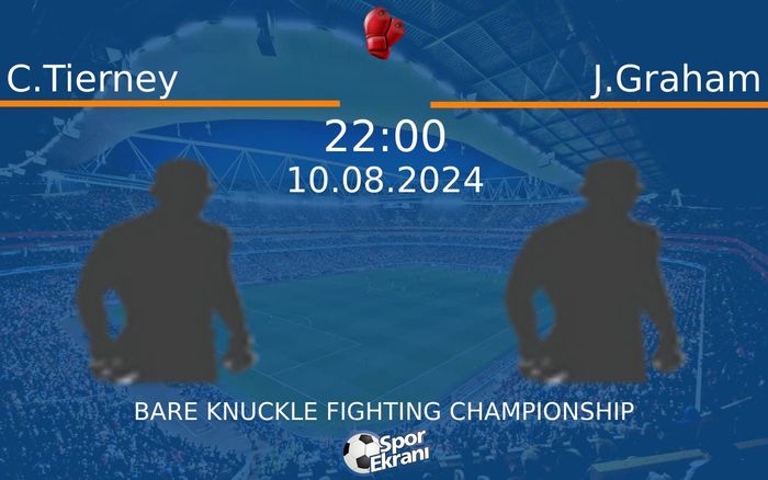 10 Ağustos 2024 C.Tierney vs J.Graham maçı Hangi Kanalda Saat Kaçta Yayınlanacak? 10 Ağustos 2024 C.Tierney vs J.Graham maçı Hangi Kanalda Saat Kaçta Yayınlanacak?