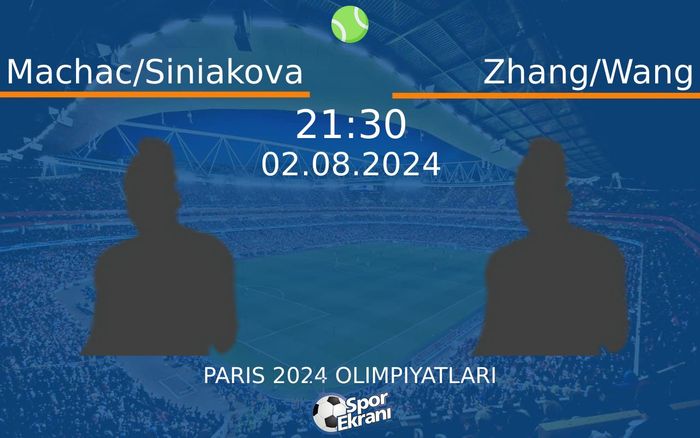 02 Ağustos 2024 Machac/Siniakova vs Zhang/Wang maçı Hangi Kanalda Saat Kaçta Yayınlanacak? 02 Ağustos 2024 Machac/Siniakova vs Zhang/Wang maçı Hangi Kanalda Saat Kaçta Yayınlanacak?
