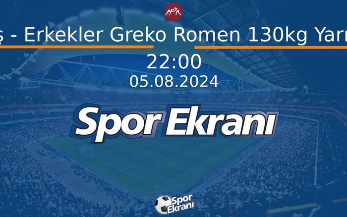 05 Ağustos 2024 Paris 2024 Olimpiyatlari - Güreş - Erkekler Greko Romen 130kg Yarı Final Hangi Kanalda Saat Kaçta Yayınlanacak? 05 Ağustos 2024 Paris 2024 Olimpiyatlari - Güreş - Erkekler Greko Romen 130kg Yarı Final Hangi Kanalda Saat Kaçta Yayınlanacak?