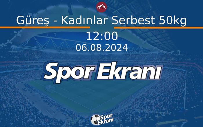 06 Ağustos 2024 Paris 2024 Olimpiyatlari - Güreş - Kadınlar Serbest 50kg Hangi Kanalda Saat Kaçta Yayınlanacak? 06 Ağustos 2024 Paris 2024 Olimpiyatlari - Güreş - Kadınlar Serbest 50kg Hangi Kanalda Saat Kaçta Yayınlanacak?
