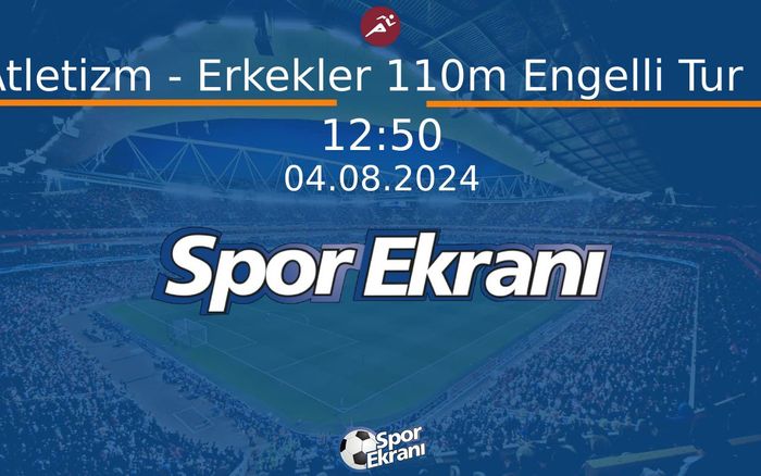 04 Ağustos 2024 Paris 2024 Olimpiyatlari - Atletizm - Erkekler 110m Engelli Tur 1 Hangi Kanalda Saat Kaçta Yayınlanacak? 04 Ağustos 2024 Paris 2024 Olimpiyatlari - Atletizm - Erkekler 110m Engelli Tur 1 Hangi Kanalda Saat Kaçta Yayınlanacak?